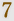 7